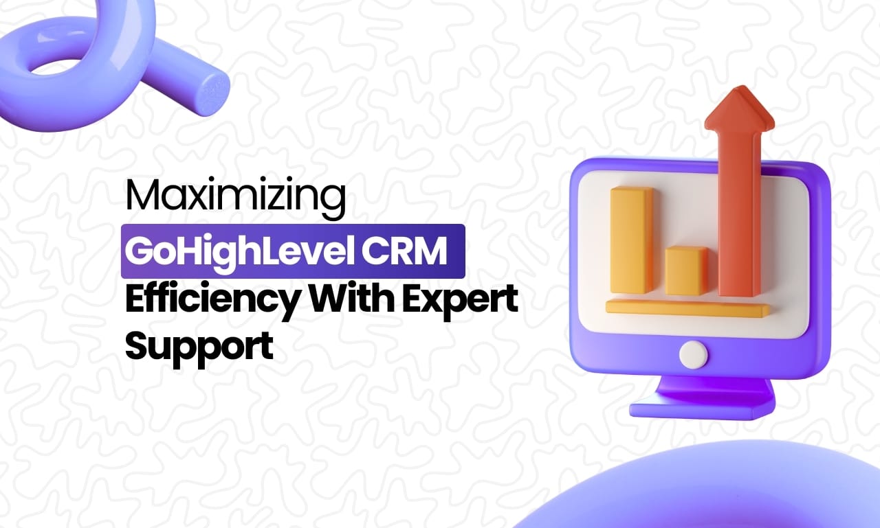 GoHighLevel CRM Efficiency