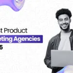 10 Best Product Marketing Agencies in 2025