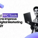 35 Best PPC Tools in 2025 to Improve Your Digital Marketing Strategy